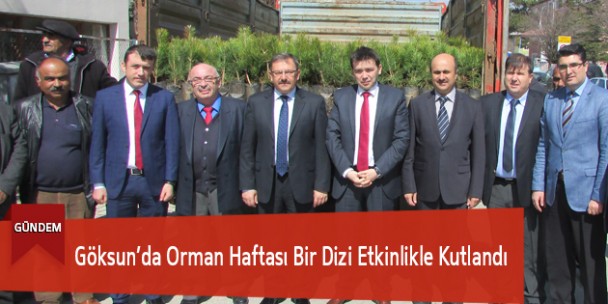 Göksun’da Orman Haftası Bir Dizi Etkinlikle Kutlandı
