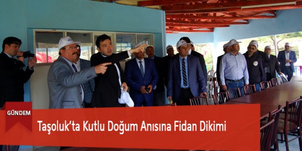 Taşoluk’ta Kutlu Doğum Anısına Fidan Dikimi