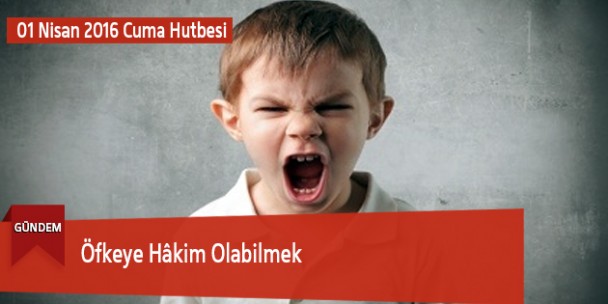 Öfkeye Hâkim Olabilmek