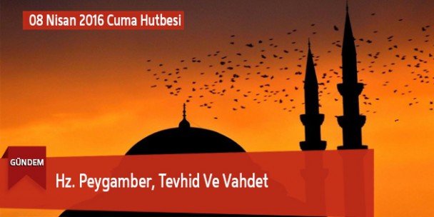 Hz. Peygamber, Tevhid Ve Vahdet