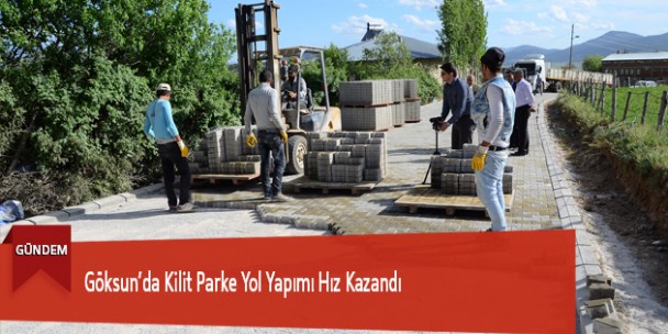 Göksun’da Kilit Parke Yol Yapımı Hız Kazandı