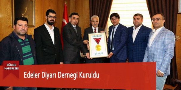 Edeler Diyarı Derneği Kuruldu