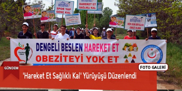 ‘Hareket Et Sağlıklı Kal’ Yürüyüşü Düzenlendi