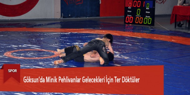 Göksun’da Minik Pehlivanlar Gelecekleri İçin Ter Döktüler