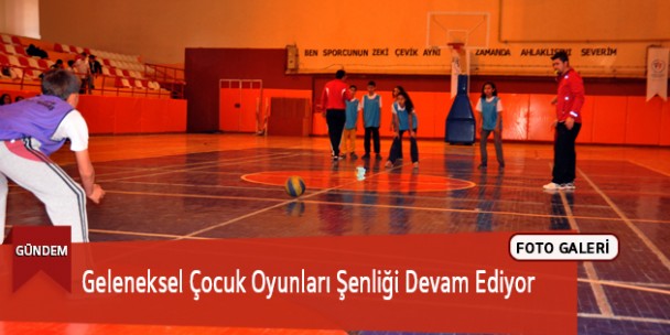 Geleneksel Çocuk Oyunları Şenliği Devam Ediyor