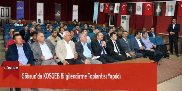 Göksun’da KOSGEB Bilgilendirme Toplantısı Yapıldı