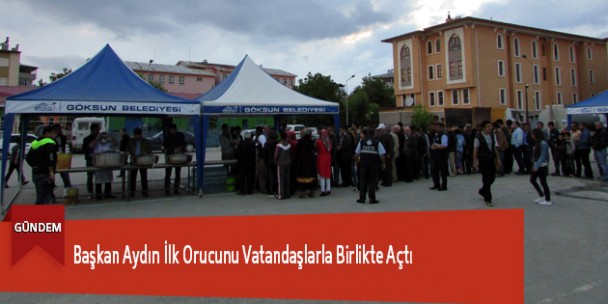 Başkan Aydın İlk Orucunu Vatandaşlarla Birlikte Açtı