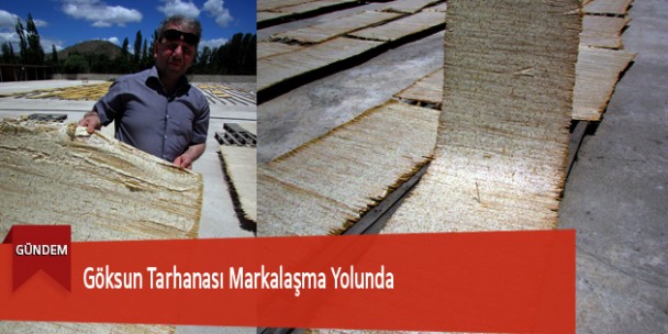 Göksun Tarhanası Markalaşma Yolunda