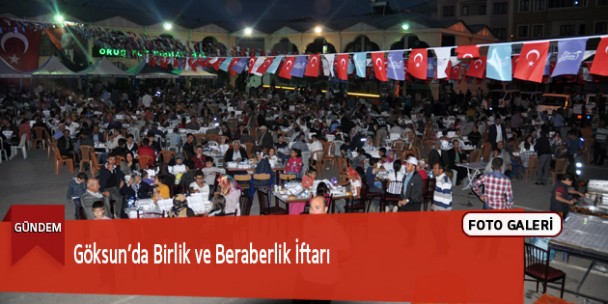 Göksun’da Birlik ve Beraberlik İftarı