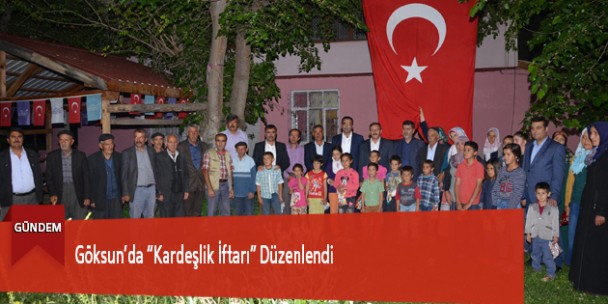 Göksun’da “Kardeşlik İftarı” Düzenlendi