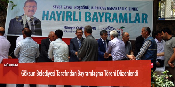 Göksun Belediyesi Tarafından Bayramlaşma Töreni Düzenlendi