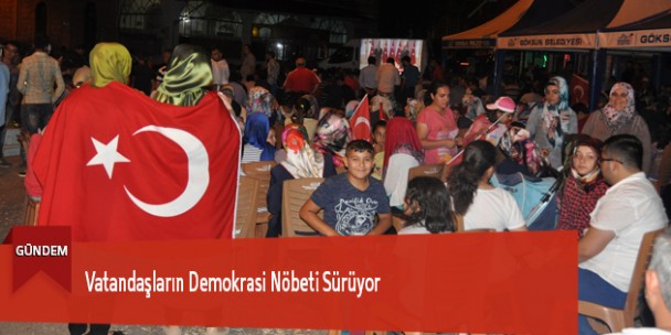 Vatandaşların Demokrasi Nöbeti Sürüyor