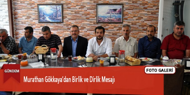 Murathan Gökkaya’dan Birlik ve Dirlik Mesajı