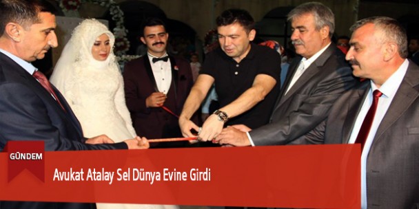 Avukat Atalay Sel Dünya Evine Girdi