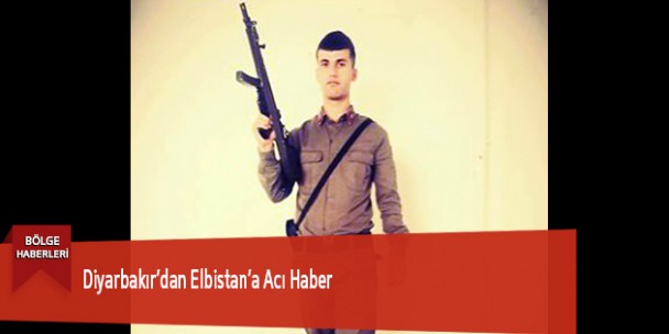 Diyarbakır’dan Elbistan’a Acı Haber