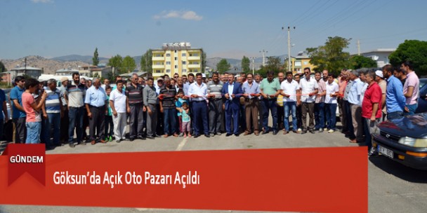Göksun’da Açık Oto Pazarı Açıldı