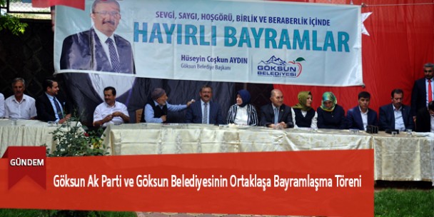 Göksun Ak Parti ve Göksun Belediyesinin Ortaklaşa Bayramlaşma Töreni