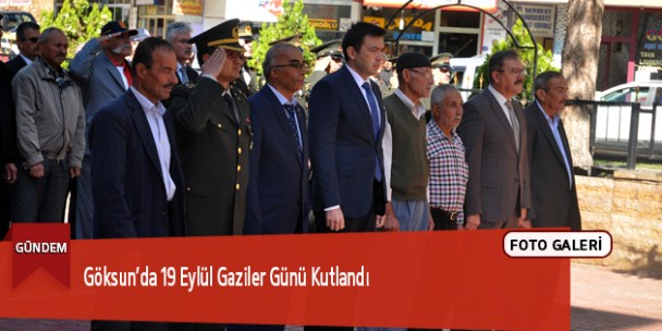 Göksun’da 19 Eylül Gaziler Günü Kutlandı