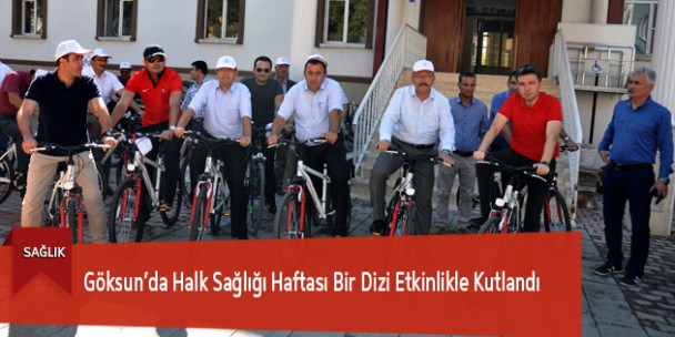 Göksun’da Halk Sağlığı Haftası Bir Dizi Etkinlikle Kutlandı
