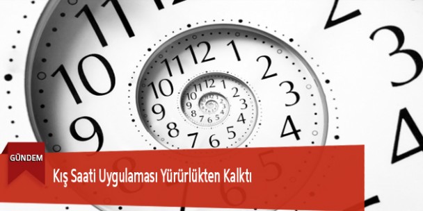 Kış Saati Uygulaması Yürürlükten Kalktı