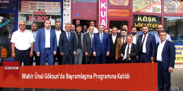 Mahir Ünal Göksun’da Bayramlaşma Programına Katıldı
