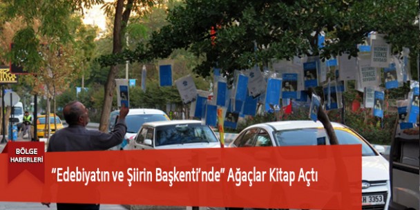 “Edebiyatın ve Şiirin Başkenti’nde” Ağaçlar Kitap Açtı