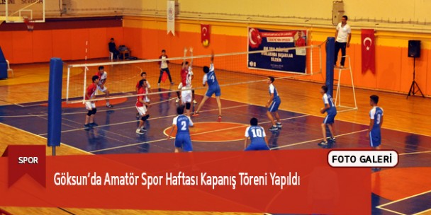 Göksun’da Amatör Spor Haftası Kapanış Töreni Yapıldı