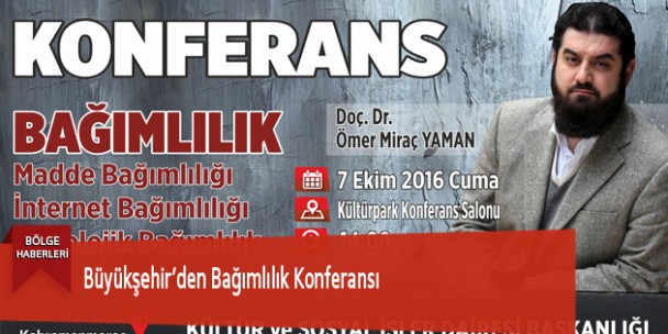 Büyükşehir’den Bağımlılık Konferansı