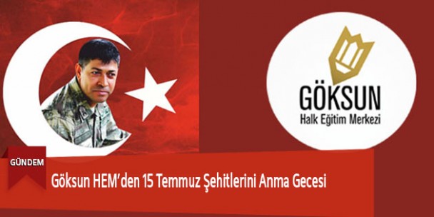 Göksun HEM’den 15 Temmuz Şehitlerini Anma Gecesi