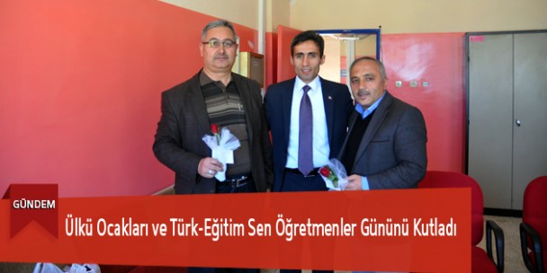 Ülkü Ocakları ve Türk-Eğitim Sen Öğretmenler Gününü Kutladı