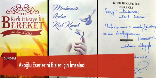 Akoğlu Eserlerini Bizler İçin İmzaladı