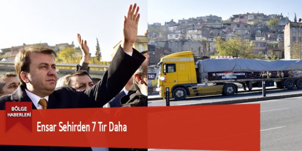 Ensar Sehirden 7 Tır Daha
