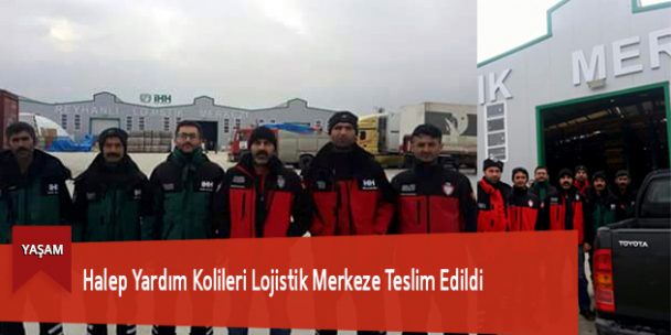 Halep Yardım Kolileri Lojistik Merkeze Teslim Edildi