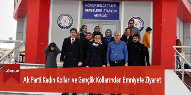 Ak Parti Kadın Kolları ve Gençlik Kollarından Emniyete Ziyaret