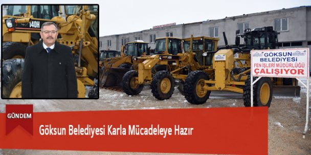 Göksun Belediyesi Karla Mücadeleye Hazır