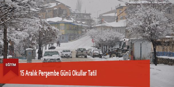 15 Aralık Perşembe Günü Okullar Tatil