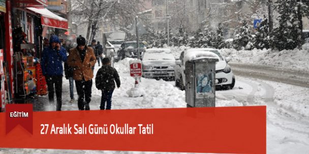 27 Aralık Salı Günü Okullar Tatil