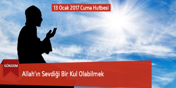 Allah’ın Sevdiği Bir Kul Olabilmek