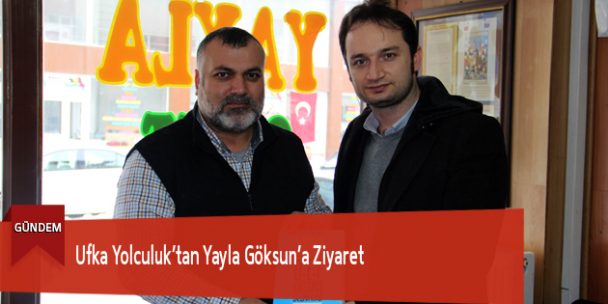Ufka Yolculuk’tan Yayla Göksun’a Ziyaret