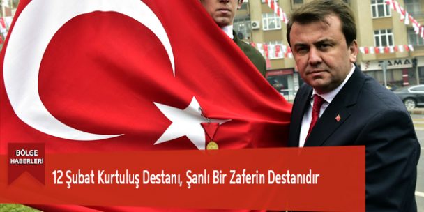12 Şubat Kurtuluş Destanı, Şanlı Bir Zaferin Destanıdır