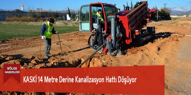 KASKİ 14 Metre Derine Kanalizasyon Hattı Döşüyor