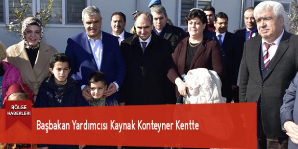 Başbakan Yardımcısı Kaynak Konteyner Kentte