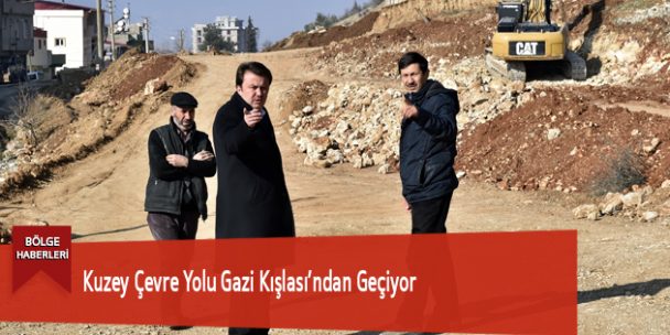 Kuzey Çevre Yolu Gazi Kışlası’ndan Geçiyor