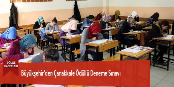 Büyükşehir’den Çanakkale Ödüllü Deneme Sınavı