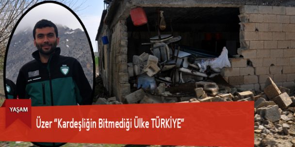 Üzer ”Kardeşliğin Bitmediği Ülke TÜRKİYE”
