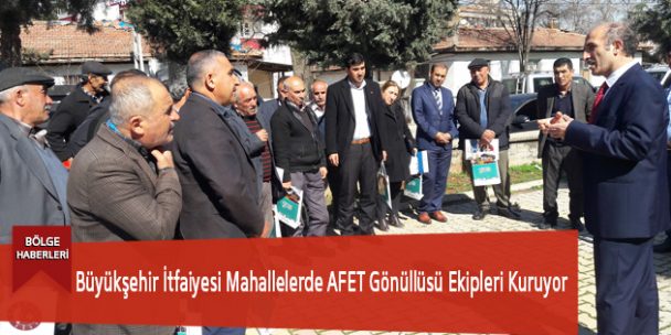 Büyükşehir İtfaiyesi Mahallelerde AFET Gönüllüsü Ekipleri Kuruyor