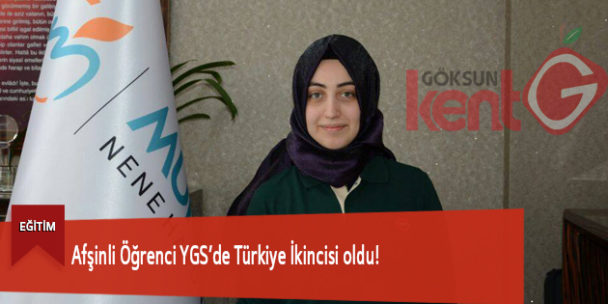 Afşinli Öğrenci YGS’de Türkiye İkincisi oldu!