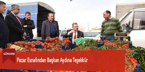 Pazar Esnafından Başkan Aydına Teşekkür