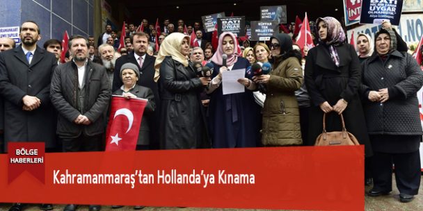 Kahramanmaraş’tan Hollanda’ya Kınama