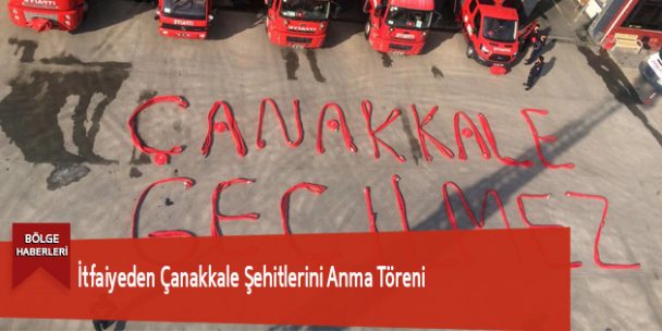 İtfaiyeden Çanakkale Şehitlerini Anma Töreni